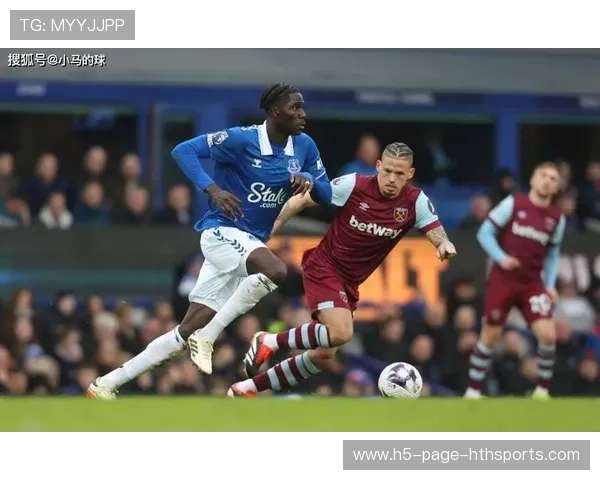 埃弗顿中前场重建推进结构，多米尼克头球威胁持续增强